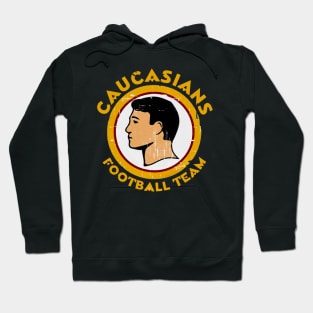 Caucasians Hoodie